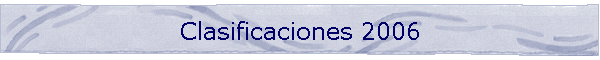 Clasificaciones 2006