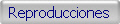 Reproducciones