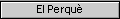 El Perqu�