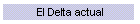 El Delta actual