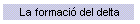 La formaci� del delta