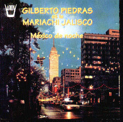 Gilberto Piedras y el Mariachi Jalisco - "M�XICO DE NOCHE"