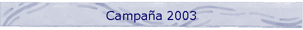 Campa�a 2003