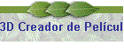 3D Creador de Pel�culas