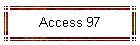 Access 97
