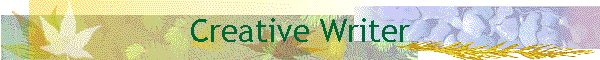 Creative Writer
