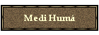 Medi Hum�