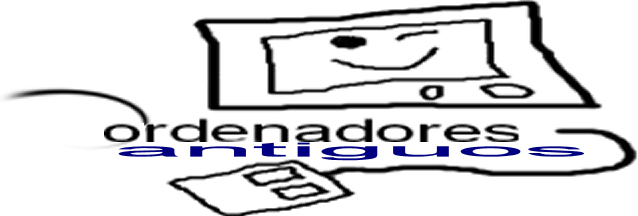 Ordenadores antiguos Ordenadores antiguos