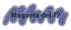 Maqueta del 72