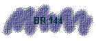BR 144