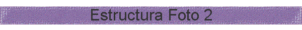 Estructura Foto 2