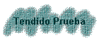 Tendido Prueba