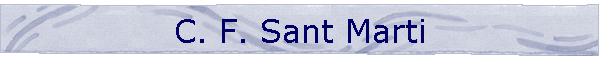 C. F. Sant Marti