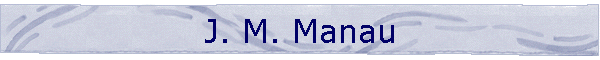 J. M. Manau
