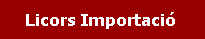 Licors d'Importaci�