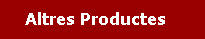 Altres Productes