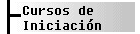 Cursos de Iniciaci&oacute;n